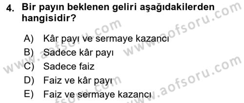 Borsaların Yapısı ve İşleyişi Dersi 2018 - 2019 Yılı Yaz Okulu Sınav Soruları 4. Soru