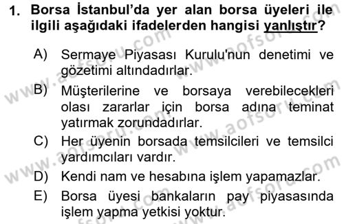 Borsaların Yapısı ve İşleyişi Dersi 2019 - 2020 Yılı (Final) Dönem Sonu Sınav Soruları 1. Soru