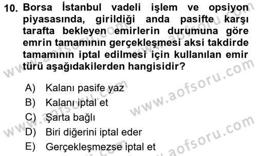 Borsaların Yapısı ve İşleyişi Dersi 2019 - 2020 Yılı (Final) Dönem Sonu Sınav Soruları 10. Soru