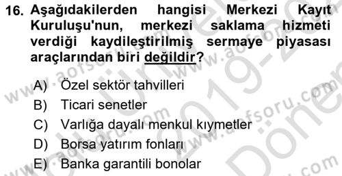 Borsaların Yapısı ve İşleyişi Dersi 2019 - 2020 Yılı (Final) Dönem Sonu Sınav Soruları 16. Soru