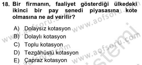 Borsaların Yapısı ve İşleyişi Dersi 2019 - 2020 Yılı (Final) Dönem Sonu Sınav Soruları 18. Soru