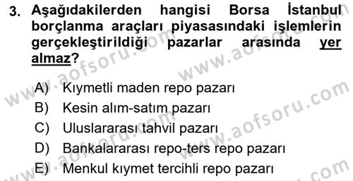 Borsaların Yapısı ve İşleyişi Dersi 2019 - 2020 Yılı (Final) Dönem Sonu Sınav Soruları 3. Soru