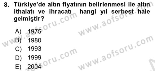 Borsaların Yapısı ve İşleyişi Dersi 2019 - 2020 Yılı (Final) Dönem Sonu Sınav Soruları 8. Soru