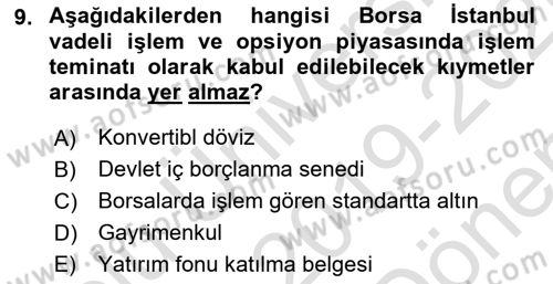 Borsaların Yapısı ve İşleyişi Dersi 2019 - 2020 Yılı (Final) Dönem Sonu Sınav Soruları 9. Soru
