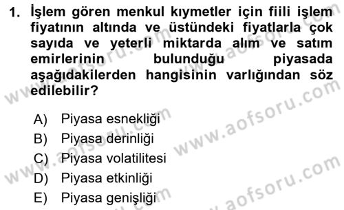 Borsaların Yapısı ve İşleyişi Dersi 2020 - 2021 Yılı Yaz Okulu Sınav Soruları 1. Soru