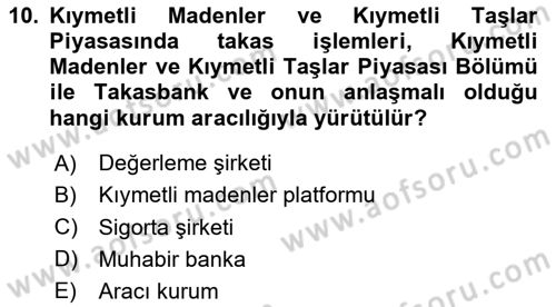 Borsaların Yapısı ve İşleyişi Dersi 2020 - 2021 Yılı Yaz Okulu Sınav Soruları 10. Soru