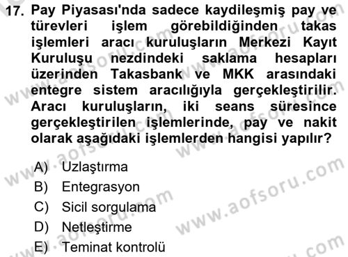 Borsaların Yapısı ve İşleyişi Dersi 2020 - 2021 Yılı Yaz Okulu Sınavı 17. Soru