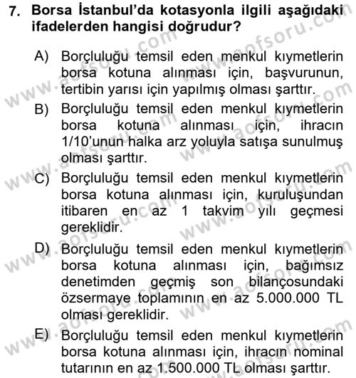 Borsaların Yapısı ve İşleyişi Dersi 2020 - 2021 Yılı Yaz Okulu Sınavı 7. Soru