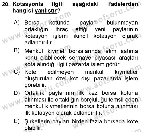 Borsaların Yapısı ve İşleyişi Dersi 2021 - 2022 Yılı (Vize) Ara Sınav Soruları 20. Soru