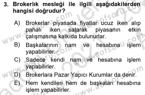 Borsaların Yapısı ve İşleyişi Dersi 2021 - 2022 Yılı (Vize) Ara Sınav Soruları 3. Soru