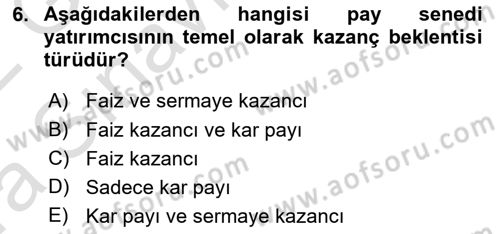 Borsaların Yapısı ve İşleyişi Dersi 2021 - 2022 Yılı (Vize) Ara Sınav Soruları 6. Soru