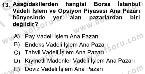 Borsaların Yapısı ve İşleyişi Dersi 2021 - 2022 Yılı (Final) Dönem Sonu Sınav Soruları 13. Soru