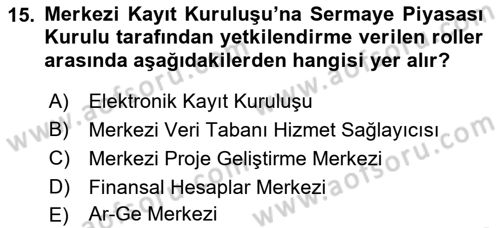 Borsaların Yapısı ve İşleyişi Dersi 2021 - 2022 Yılı (Final) Dönem Sonu Sınav Soruları 15. Soru