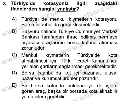 Borsaların Yapısı ve İşleyişi Dersi 2021 - 2022 Yılı (Final) Dönem Sonu Sınav Soruları 8. Soru