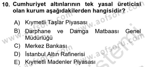 Borsaların Yapısı ve İşleyişi Dersi 2021 - 2022 Yılı Yaz Okulu Sınav Soruları 10. Soru