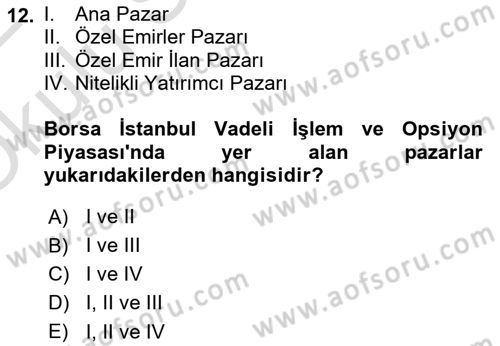 Borsaların Yapısı ve İşleyişi Dersi 2021 - 2022 Yılı Yaz Okulu Sınav Soruları 12. Soru