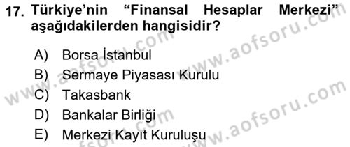 Borsaların Yapısı ve İşleyişi Dersi 2021 - 2022 Yılı Yaz Okulu Sınav Soruları 17. Soru