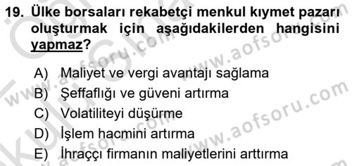 Borsaların Yapısı ve İşleyişi Dersi 2021 - 2022 Yılı Yaz Okulu Sınav Soruları 19. Soru