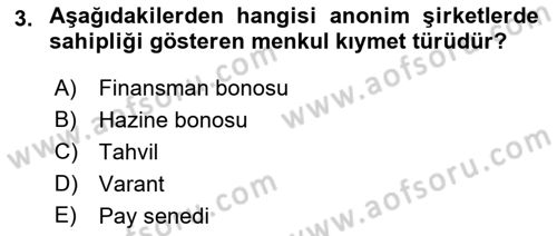 Borsaların Yapısı ve İşleyişi Dersi 2021 - 2022 Yılı Yaz Okulu Sınav Soruları 3. Soru