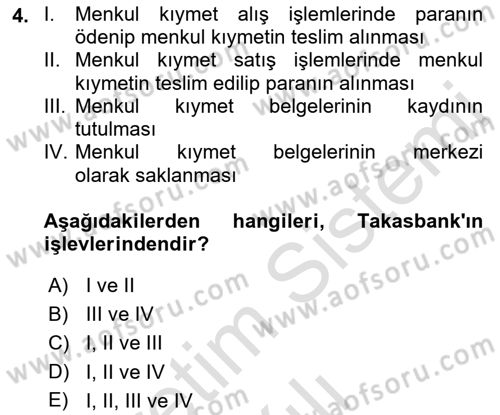 Borsaların Yapısı ve İşleyişi Dersi 2021 - 2022 Yılı Yaz Okulu Sınav Soruları 4. Soru