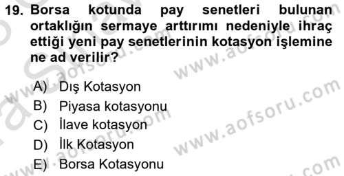 Borsaların Yapısı ve İşleyişi Dersi 2022 - 2023 Yılı (Vize) Ara Sınav Soruları 19. Soru
