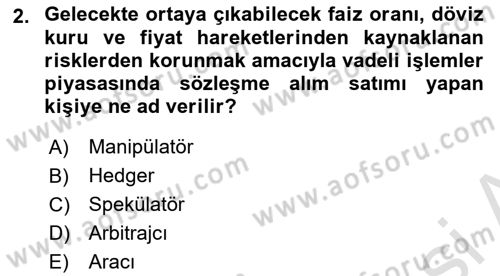 Borsaların Yapısı ve İşleyişi Dersi 2022 - 2023 Yılı (Vize) Ara Sınav Soruları 2. Soru
