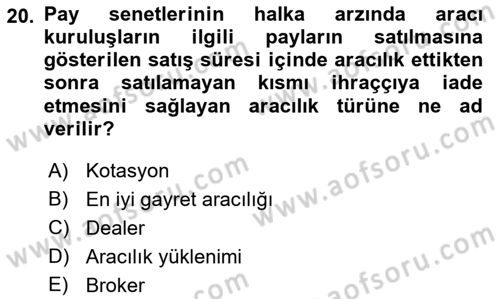 Borsaların Yapısı ve İşleyişi Dersi 2022 - 2023 Yılı (Vize) Ara Sınav Soruları 20. Soru