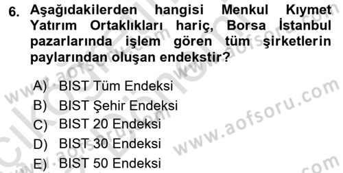 Borsaların Yapısı ve İşleyişi Dersi 2022 - 2023 Yılı (Vize) Ara Sınav Soruları 6. Soru