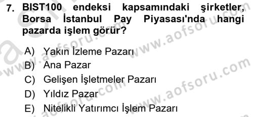 Borsaların Yapısı ve İşleyişi Dersi 2022 - 2023 Yılı (Vize) Ara Sınav Soruları 7. Soru