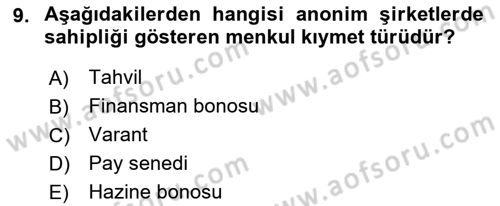 Borsaların Yapısı ve İşleyişi Dersi 2022 - 2023 Yılı (Vize) Ara Sınav Soruları 9. Soru