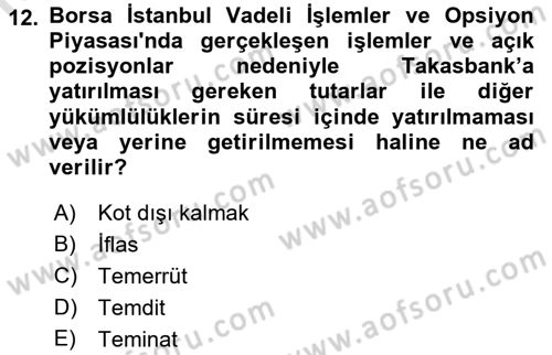 Borsaların Yapısı ve İşleyişi Dersi 2022 - 2023 Yılı Yaz Okulu Sınav Soruları 12. Soru