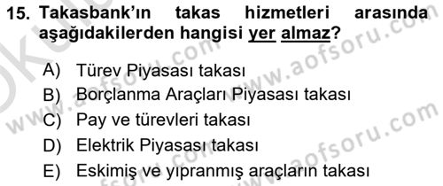 Borsaların Yapısı ve İşleyişi Dersi 2022 - 2023 Yılı Yaz Okulu Sınav Soruları 15. Soru