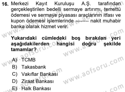 Borsaların Yapısı ve İşleyişi Dersi 2022 - 2023 Yılı Yaz Okulu Sınav Soruları 16. Soru