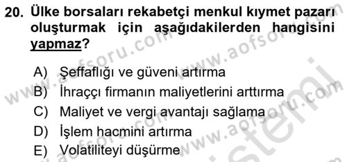 Borsaların Yapısı ve İşleyişi Dersi 2022 - 2023 Yılı Yaz Okulu Sınav Soruları 20. Soru