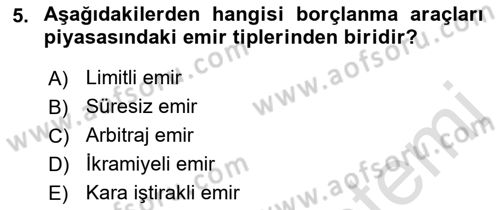 Borsaların Yapısı ve İşleyişi Dersi 2022 - 2023 Yılı Yaz Okulu Sınav Soruları 5. Soru