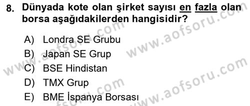 Borsaların Yapısı ve İşleyişi Dersi 2022 - 2023 Yılı Yaz Okulu Sınav Soruları 8. Soru