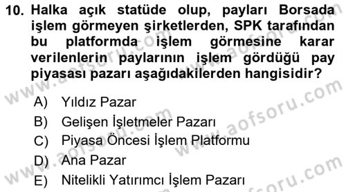 Borsaların Yapısı ve İşleyişi Dersi 2023 - 2024 Yılı (Vize) Ara Sınav Soruları 10. Soru