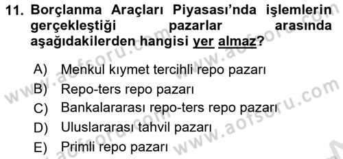 Borsaların Yapısı ve İşleyişi Dersi 2023 - 2024 Yılı (Vize) Ara Sınav Soruları 11. Soru