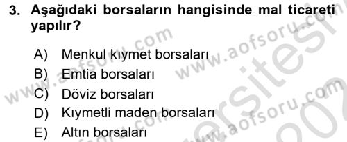 Borsaların Yapısı ve İşleyişi Dersi 2023 - 2024 Yılı (Vize) Ara Sınav Soruları 3. Soru