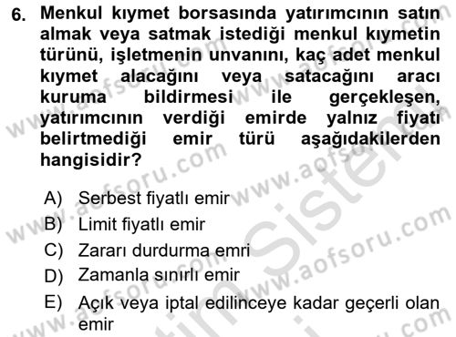 Borsaların Yapısı ve İşleyişi Dersi 2023 - 2024 Yılı (Vize) Ara Sınav Soruları 6. Soru