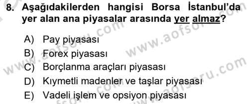 Borsaların Yapısı ve İşleyişi Dersi 2023 - 2024 Yılı (Vize) Ara Sınav Soruları 8. Soru