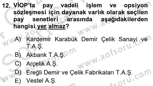 Borsaların Yapısı ve İşleyişi Dersi 2023 - 2024 Yılı (Final) Dönem Sonu Sınav Soruları 12. Soru