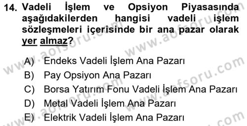 Borsaların Yapısı ve İşleyişi Dersi 2023 - 2024 Yılı (Final) Dönem Sonu Sınav Soruları 14. Soru