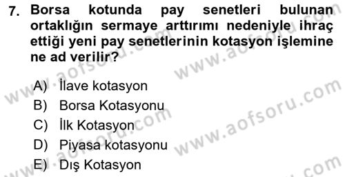Borsaların Yapısı ve İşleyişi Dersi 2023 - 2024 Yılı (Final) Dönem Sonu Sınav Soruları 7. Soru