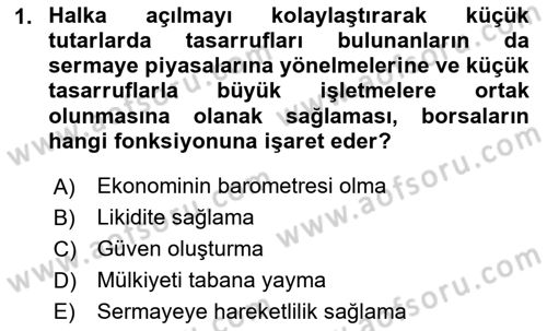 Borsaların Yapısı ve İşleyişi Dersi 2023 - 2024 Yılı Yaz Okulu Sınav Soruları 1. Soru