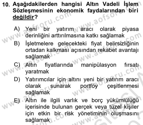 Borsaların Yapısı ve İşleyişi Dersi 2023 - 2024 Yılı Yaz Okulu Sınav Soruları 10. Soru