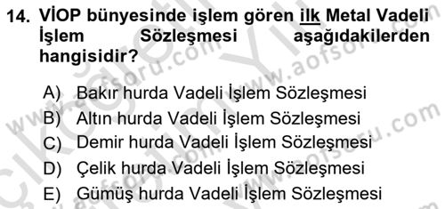 Borsaların Yapısı ve İşleyişi Dersi 2023 - 2024 Yılı Yaz Okulu Sınav Soruları 14. Soru