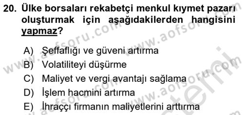 Borsaların Yapısı ve İşleyişi Dersi 2023 - 2024 Yılı Yaz Okulu Sınav Soruları 20. Soru