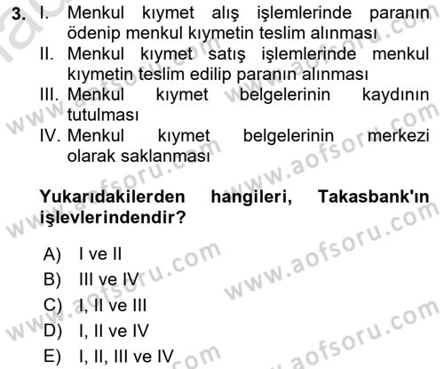 Borsaların Yapısı ve İşleyişi Dersi 2023 - 2024 Yılı Yaz Okulu Sınav Soruları 3. Soru