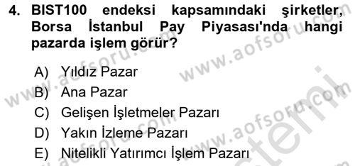 Borsaların Yapısı ve İşleyişi Dersi 2023 - 2024 Yılı Yaz Okulu Sınav Soruları 4. Soru